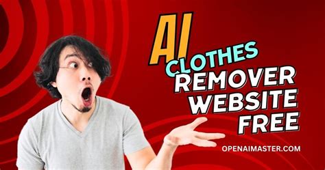 ai nudifier|The Best Free Online AI Clothes Remover